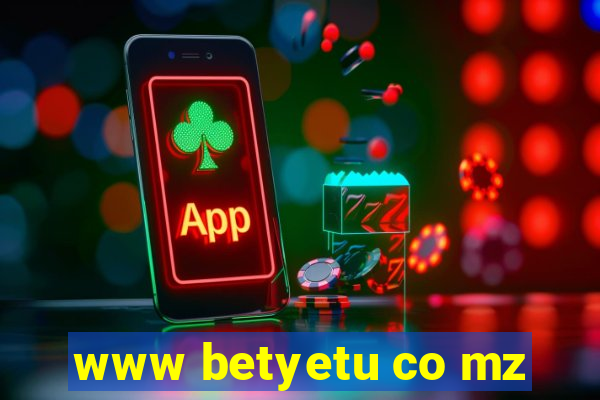 www betyetu co mz